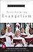 Transforming Evangelism (Transformations Series)