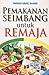 Pemakanan Seimbang untuk Remaja