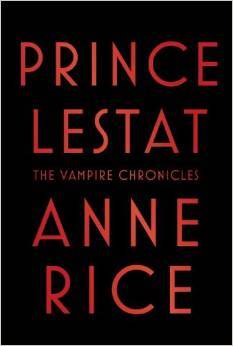 Prince Lestat (The Vampire Chronicles #11)