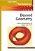 Beyond Geometry: A New Mathematics Of Space And Form (History Of Mathematics)