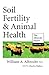 Soil Fertility & Animal Health by William A. Albrecht