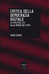 Critica della democrazia digitale: la politica 2.0 alla prova dei fatti (Paperback)