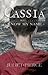 Cassia: Know My Name (The Cassia Trilogy, #1)
