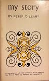 My Story : by Peter OĹeary. A translation of the famous Irish classic