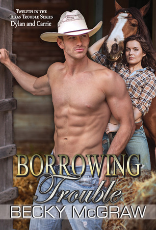 Borrowing Trouble (Texas Trouble, #12)