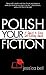 Polish Your Fiction: A Quic...