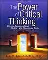 The Power of Critical Thinking: Effective Reasoning About Ordinary and Extraordinary Claims