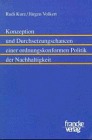 Konzeption und Durchsetzungschancen einer ordnungskonformen Politik der Nachhaltigkeit Konzeption und Durchsetzungschancen einer ordnungskonformen Politik der Nachhaltigkeit