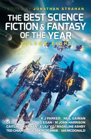 The Best Science Fiction & Fantasy of the Year, Volume Eight (Kindle Edition)