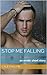 Stop Me Falling - An erotic short story