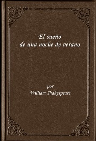 El Sueno de una Noche de Verano Comedia Romantica de Shakespeare