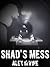 Shad's Mess