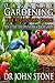 Organic Gardening The Beginner's Guide: How To Start Your Own Natural & Healthy Garden (Cheap, City, Urban, Survival, Natural, Bug, Easy Green House Plan, ... (Square Foot Homesteading Book 7)