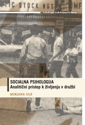 Socialna psihologija: Analitični pristop k življenju v družbi (Paperback)