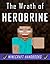 The Wrath of Herobrine: A Kid’s Novel for Minecraft (Unofficial)