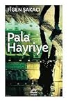 Pala Hayriye by Figen Şakacı
