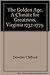 The Golden Age: A Climate for Greatness, Virginia 1732-1775