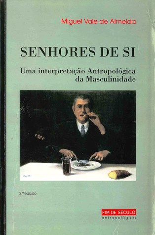 Senhores de si : uma interpretação antropológica da masculinidade (Unknown Binding)