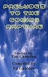 Preludes to the Coming Rapture