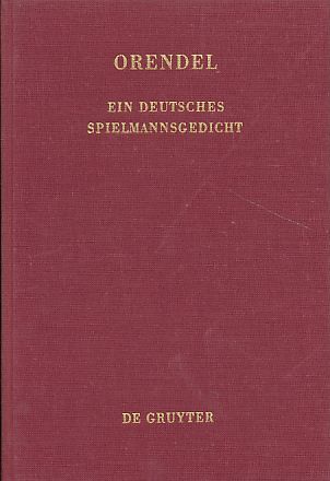 Orendel: ein deutsches Spielmannsgedicht, mit Einleitung und Anmerkungen