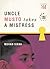 Uncle Musto Takes a Mistress by Mohan Sikka
