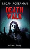Death Walk: A Short Story