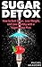 Sugar Detox by Rachel Meadows