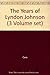 The Years of Lyndon Johnson by Robert A. Caro
