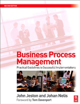 Business Process Management: Practical Guidelines to Successful Implementations