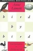 Bird by Bird: Some Instructions on Writing and Life