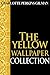 The Yellow Wallpaper Collec...