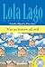 Vacaciones al sol, Lola Lago: Vacaciones al sol, Lola Lago (Spanish Edition)