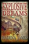 Explosive Dreams (Dreams and Reality #4) Book cover for Explosive Dreams (Dreams and Reality #4)