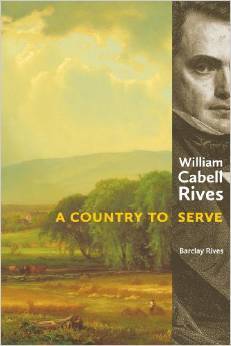 William Cabell Rives: A Country to Serve (Paperback)