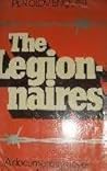 The Legionnaires: A Documentary Novel