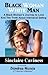 Black Woman White Man: A Black Woman's Journey to Love And The Truth About Interracial Dating
