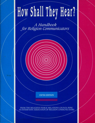 How shall they hear?: A handbook for religion communicators