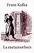 La metamorfosis by Franz Kafka
