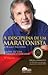 A Disciplina de um Maratonista