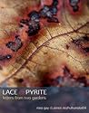 Lace & Pyrite:  Letters from Two Gardens
