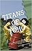 Titans of Toho: An Unauthor...