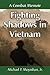 Fighting Shadows in Vietnam...
