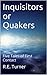 Inquisitors or Quakers - Fi...