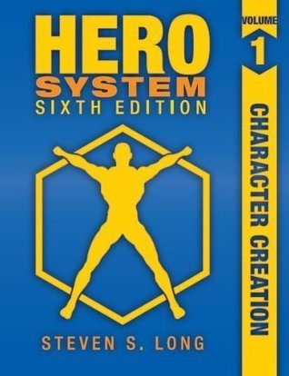 Hero System 6th Edition Volume I: Character Creation (Paperback)