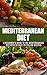 Mediterranean Diet: A Beginner's Guide to the Mediterranean Diet with 30 Easy to Follow Recipes (Mediterranean diet, meal plan, recipe book, beginner's ... recipes, mediterranean foods Book 1)