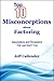 Top 10 Misconceptions about Factoring - Assumptions and Perce... by Jeff Callender