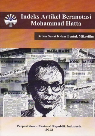 Indeks Artikel Beranotasi Mohammad Hatta dalam Surat Kabar Bentuk Mikrofilm