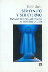 Ser finito y ser eterno by Edith Stein