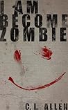 I Am Become Zombie by Corey Lamb