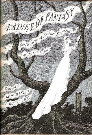 Ladies of Fantasy: Two Centuries of Sinister Stories by the Gentle Sex (Hardcover)